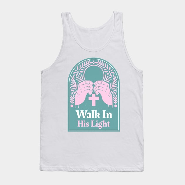 Christian Apparel - Walk In His Light Tank Top by Kitty's Teez